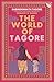 The World of Tagore by Debapriya Ghosh