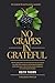 No Grapes In Grateful by Keith Thorn