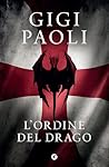 L'ordine del drago (Le inchieste di Piero Montecchi Vol. 3) (Italian Edition)