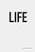 LIFE