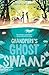 Grandpere's Ghost Swamp by Rachel M. Marsh Grandpere's Ghost Swamp by Rachel M. Marsh