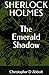 SHERLOCK HOLMES: The Emerald Shadow (The Watson Chronicles)