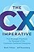 The CX Imperative: Five Str...