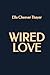 Wired Love