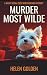 Murder Most Wilde (A Right Royal Cozy Investigation Mystery)