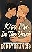 Kiss Me in the Dark by Goddy Francis