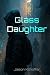 Glass Daughter