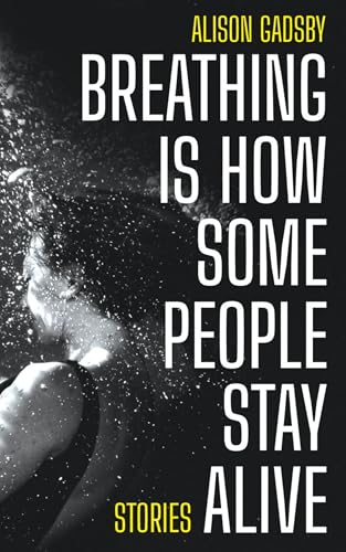 Breathing Is How Some People Stay Alive (Paperback)