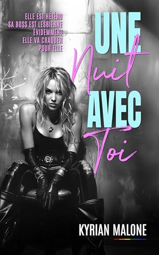 Une nuit avec toi (Livre lesbien, roman lesbien) Roman lesbien Boss - Employée et slow burn (French Edition)