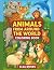 Animals From Around the Wor...