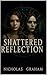 Shattered Reflection
