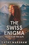The Swiss Enigma (Secret Societies and the Sisterhood Sleuths, #3)