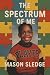 The Spectrum Of Me