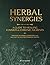 Herbal Synergies: A Guide to Healing Common & Chronic Ailments