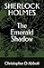 SHERLOCK HOLMES: The Emerald Shadow (The Watson Chronicles)
