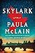 Skylark by Paula McLain Skylark by Paula McLain