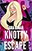 Knotty Escape by Kira Roman