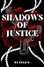 Shadows of Justice