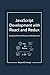JavaScript Development with React and Redux by Benjamin D. Hooper