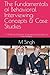 The Fundamentals of Behavioral Interviewing by M Singh