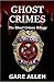 The Ghost Crimes Trilogy™: ...