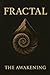 Fractal – The Awakening: An...