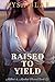 Raised to Yield (Milked & M...