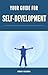 Your Guide For Self-Development by Omar Ossama Your Guide For Self-Development by Omar Ossama
