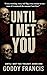 Until I Met You (Until I Me...