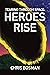 Heroes Rise (Tearing Throug...