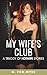 My Wife's Club: A Wife Retu...