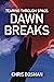 Dawn Breaks (Tearing Through Space Book 3)