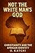 Not The White Man's God: Ch...