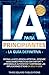IA para principiantes - La guía definitiva  by Times Square Publications