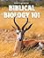 Biblical Biology 101 by Robert W. Carter PH.D