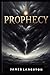 Prophecy by James G Langston