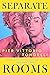 Separate Rooms