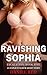 Ravishing Sophia: An Explic...