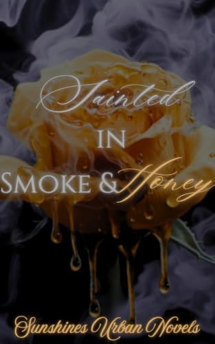 Sainted in Smoke & Honey (Kindle Edition)