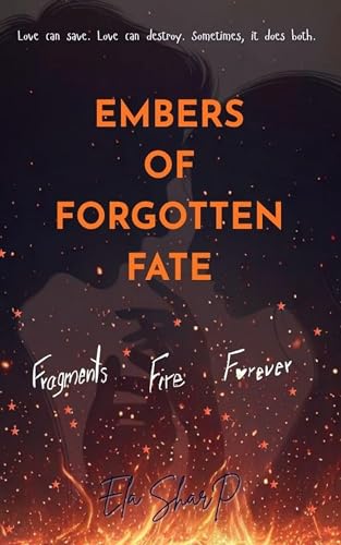 Embers of Forgotten Fate (Embers Saga Book 1)