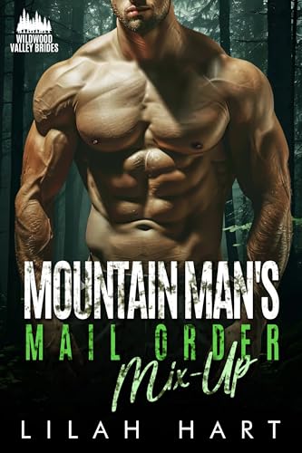 Mountain Man's Mail Order Mix-Up (Wildwood Valley Brides, #1)