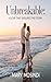 Unbreakable: A Love That En...