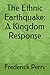 The Ethnic Earthquake: A Ki...