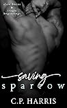 Book cover for Saving Sparrow (Slow Burns & Tragic Beginnings, #2)