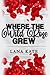 Where the Wild Rose Grew by Lana Kate