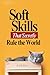 Soft Skills That Secretly Rule the World by Elli Klein