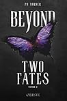 Beyond Two Fates