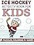 Ice Hockey Activity Book fo...