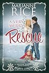 A Very Merry Rescue by Marianne Rice