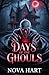 Days of the Ghouls by Nova Hart